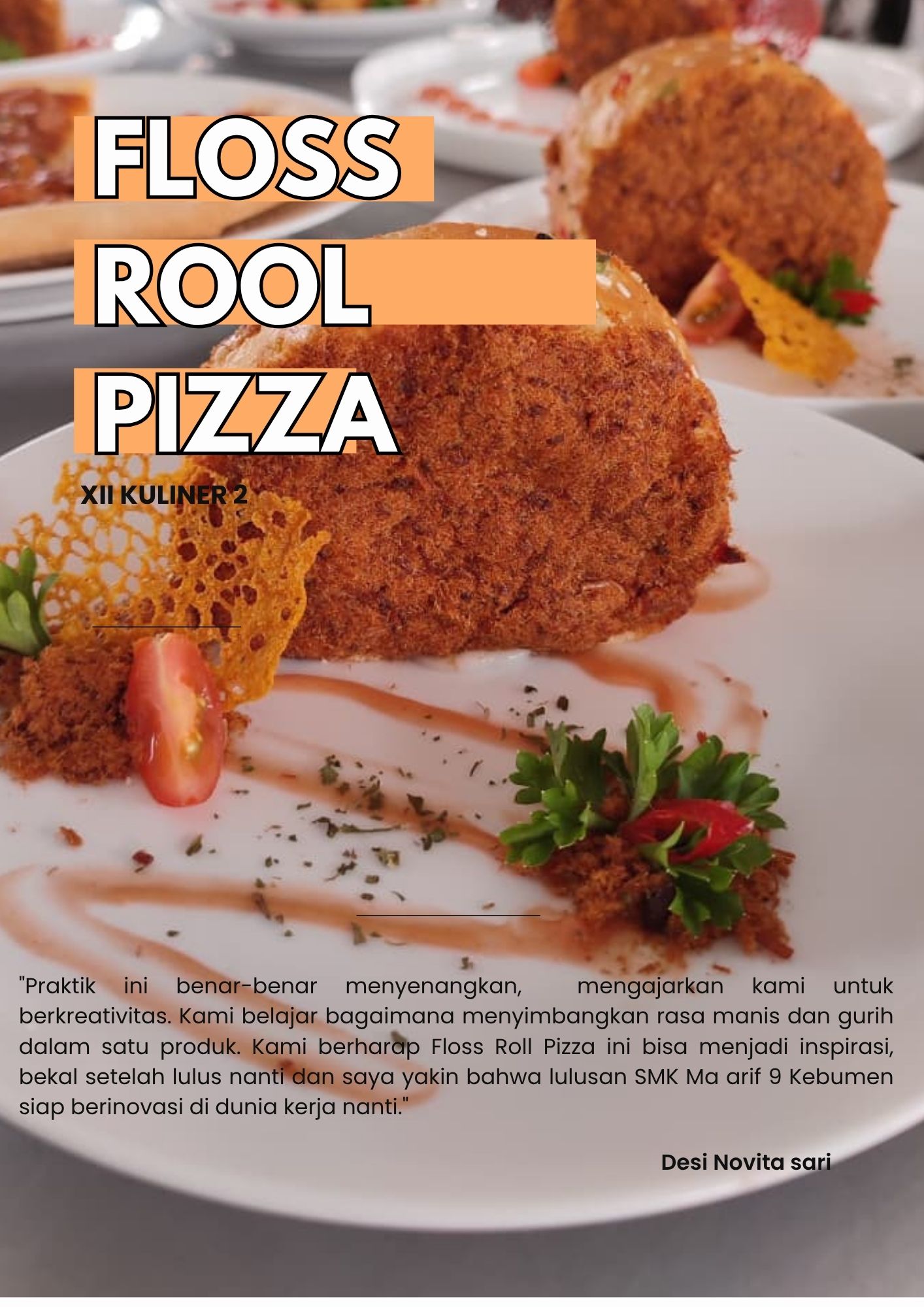 Melampaui Ekspetasi! Floss Rool Pizza Karya Siswa XII Kuliner 2 SMK Ma arif 9 Kebumen, Paduan Rasa dan Ketrampilan Terbaik.